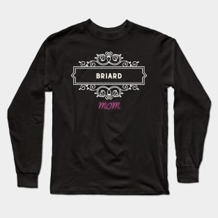 Briard - Dog moms Long Sleeve T-Shirt